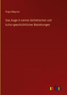 portada Das Auge in seinen ästhetischen und kultur-geschichtlichen Beziehungen (in German)