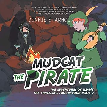 portada Mudcat the Pirate: The Adventures of Ra-Me the Traveling Troubadour Book 3 (en Inglés)