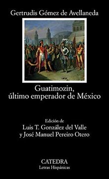 portada Guatimozin, Último Emperador de México (Letras Hispánicas) (in Spanish)