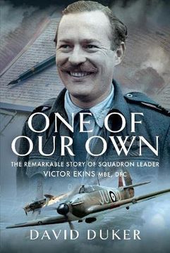 portada One of Our Own: The Remarkable Story of Battle of Britain Pilot Squadron Leader Victor Ekins MBE Dfc (in English)