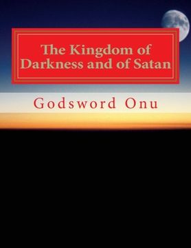 portada The Kingdom of Darkness and of Satan: Where the Devil Rules