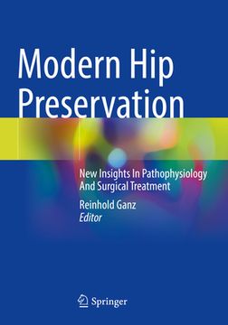 portada Modern Hip Preservation: New Insights in Pathophysiology and Surgical Treatment (en Inglés)