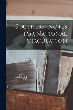 portada Southern Notes for National Circulation (en Inglés)