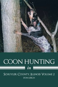 portada Coon Hunting in Schuyler County, Illinois Volume 2 (en Inglés)