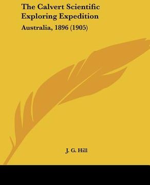 portada the calvert scientific exploring expedition: australia, 1896 (1905) (in English)