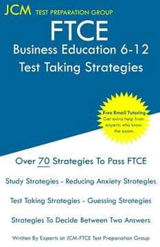 portada FTCE Business Education 6-12 - Test Taking Strategies: FTCE 051 Exam - Free Online Tutoring - New 2020 Edition - The latest strategies to pass your ex (in English)