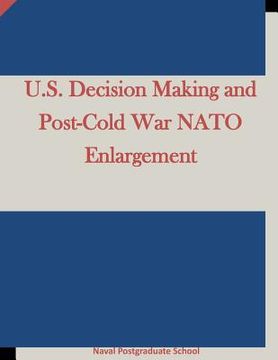 portada U.S. Decision Making and Post-Cold War NATO Enlargement (en Inglés)