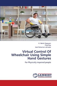 portada Virtual Control Of Wheelchair Using Simple Hand Gestures (en Inglés)