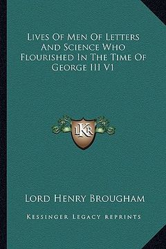 portada lives of men of letters and science who flourished in the time of george iii v1 (en Inglés)
