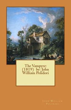 portada The Vampyre: (1819) by: John William Polidori (en Inglés)