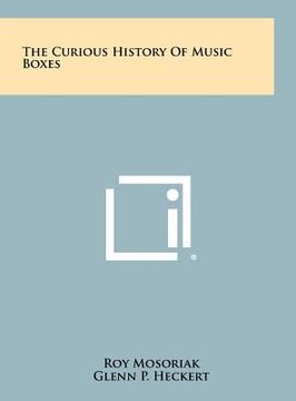portada the curious history of music boxes (en Inglés)