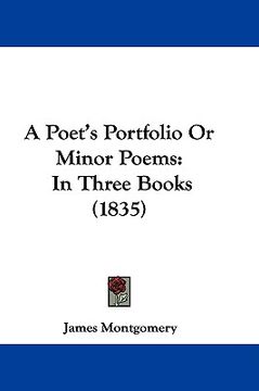 portada a poet's portfolio or minor poems: in three books (1835) (in English)