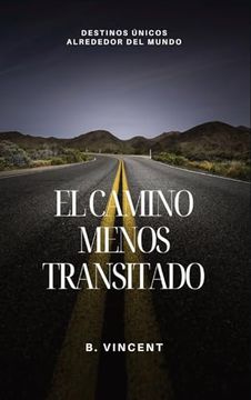 portada El camino menos transitado: destinos únicos alrededor del mundo (en Inglés)