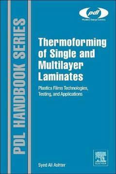 portada thermoforming of single and multilayer laminates: plastic films technologies, testing and applications