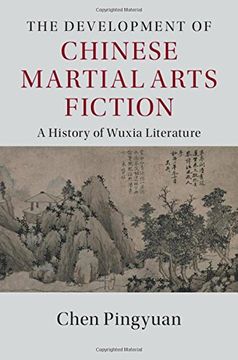 portada The Development of Chinese Martial Arts Fiction: A History of Wuxia Literature (The Cambridge China Library)