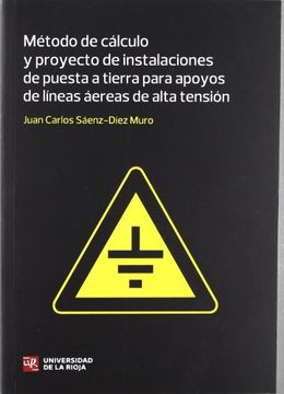 portada Método de Cálculo y Proyecto de Instalaciones de Puesta a Tierra Para Apoyos de Líneas Aéreas de Alta Tensión: 2 (Monografías I+D) (in Spanish)