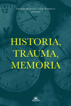 portada Historia, trauma, memoria