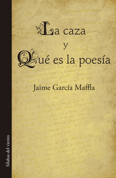 La caza y qué es la poesía (in Spanish)