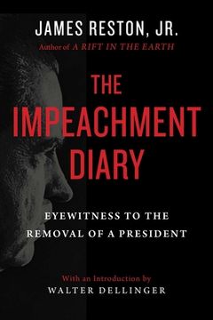 portada The Impeachment Diary: Eyewitness to the Removal of a President (en Inglés)