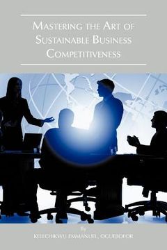 portada mastering the art of sustainable business competitiveness (en Inglés)