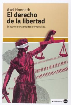 portada El Derecho de la Libertad: Esbozo de una Eticidad Democrática