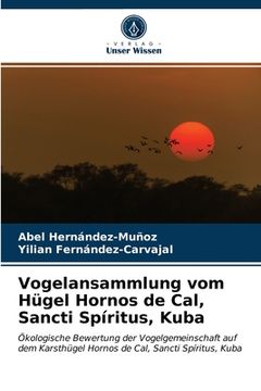 portada Vogelansammlung vom Hügel Hornos de Cal, Sancti Spíritus, Kuba (en Alemán)