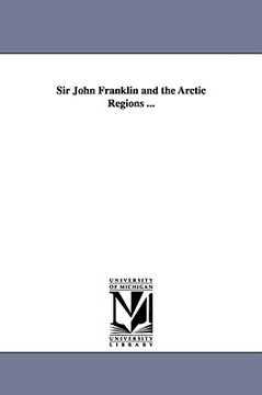 portada sir john franklin and the arctic regions ... (in English)