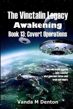 portada The Vinctalin Legacy Awakening: Book 13 Covert Operations (in English)
