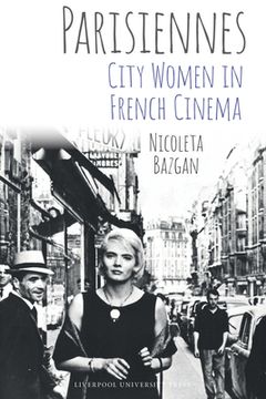 portada Parisiennes: City Women in French Cinema (en Inglés)