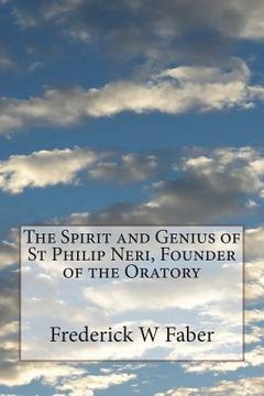 portada The Spirit and Genius of St Philip Neri, Founder of the Oratory (in English)