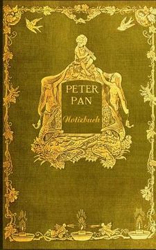 portada Peter Pan (Notizbuch): Notizbuch, Notebook, Vintage, Old Fashion, Klassiker, Edel, Design, Einschreibbuch, Tagebuch, Diary, Notes, Geschenkbu (en Alemán)