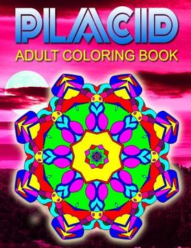 portada PLACID ADULT COLORING BOOKS - Vol.5: adult coloring books best sellers stress relief (en Inglés)