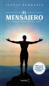 portada El Mensajero. El Verdadero Significado de la Vida - Bambarén, Sergio - Libro Físico (in Spanish)