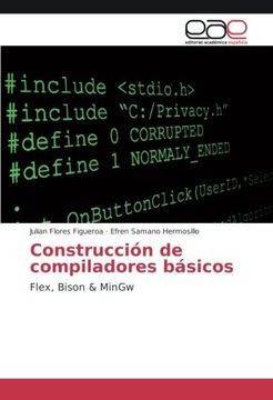 portada Construcción de compiladores básicos: Flex, Bison & MinGw (Spanish Edition)
