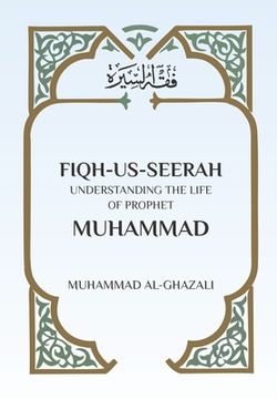 portada Fiqh Us Seerah: Understanding the life of Prophet Muhammad (en Inglés)