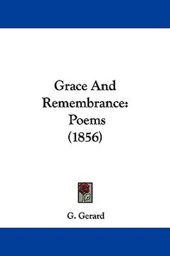 portada grace and remembrance: poems (1856) (en Inglés)