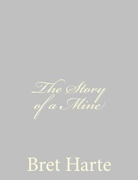 portada The Story of a Mine (en Inglés)