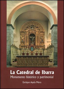 portada La Catedral de Ibarra. Monumento histórico y patrimonial