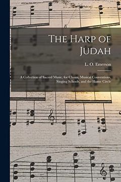 portada The Harp of Judah; A Collection of Sacred Music, for Choirs, Musical Conventions, Singing Schools, and the Home Circle (en Inglés)