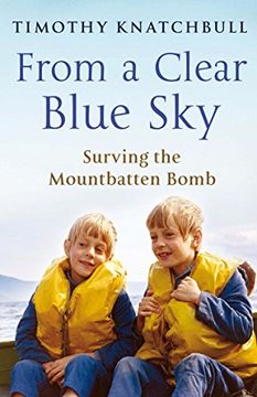 portada From A Clear Blue Sky: Surviving The Mountbatten Bomb (en Inglés)