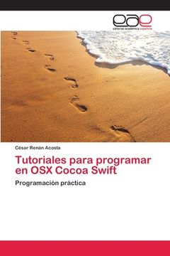 portada Tutoriales para programar en OSX Cocoa Swift: Programación práctica (in Spanish)
