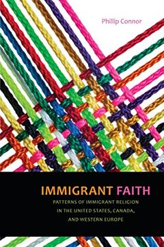 portada Immigrant Faith: Patterns of Immigrant Religion in the United States, Canada, and Western Europe (en Inglés)