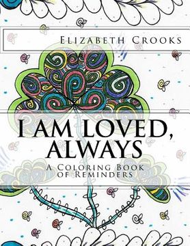 portada I Am Loved, Always: A Coloring Book of Reminders