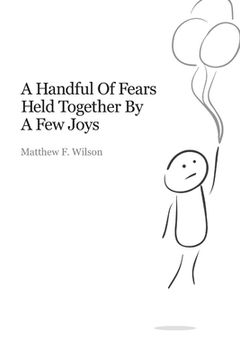 portada A Handful of Fears Held Together By a Few Joys (en Inglés)