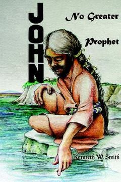 portada john, no greater prophet (en Inglés)
