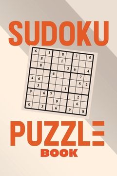 portada Sudoku Puzzle Book: Sudoku puzzle gift idea, 400 easy, medium and hard level. 6x9 inches 100 pages. (en Inglés)