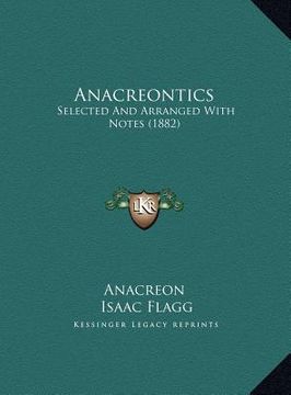 portada anacreontics: selected and arranged with notes (1882) (in English)