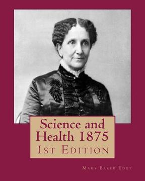 portada Science and Health 1875: 1st Edition (en Inglés)