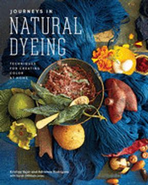 portada Journeys in Natural Dyeing: Techniques for Creating Color at Home (in English)
