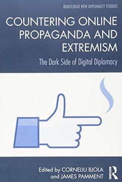 portada Countering Online Propaganda and Extremism: The Dark Side of Digital Diplomacy (Routledge new Diplomacy Studies) (en Inglés)